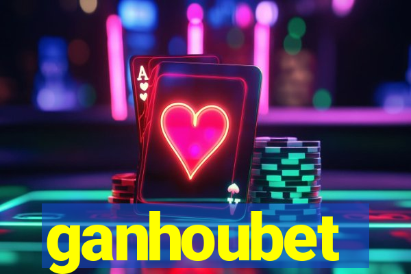 ganhoubet