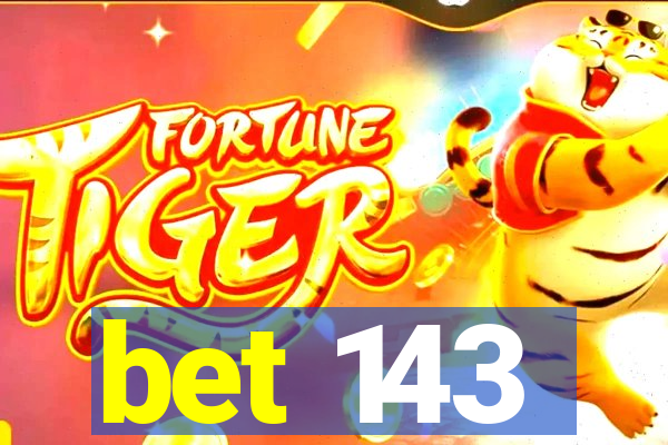 bet 143