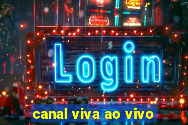 canal viva ao vivo