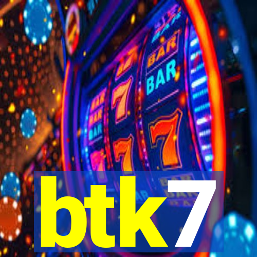 btk7