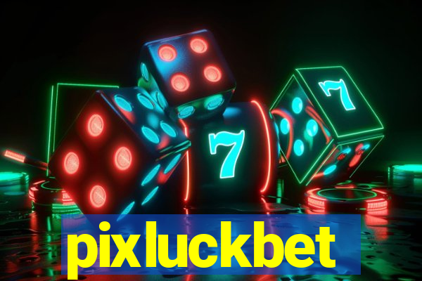 pixluckbet