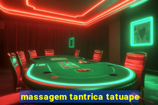 massagem tantrica tatuape