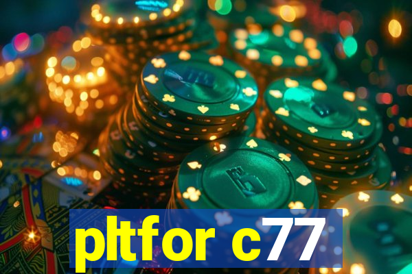 pltfor c77