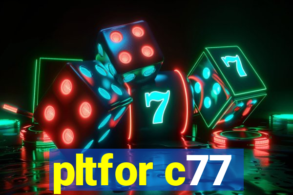 pltfor c77