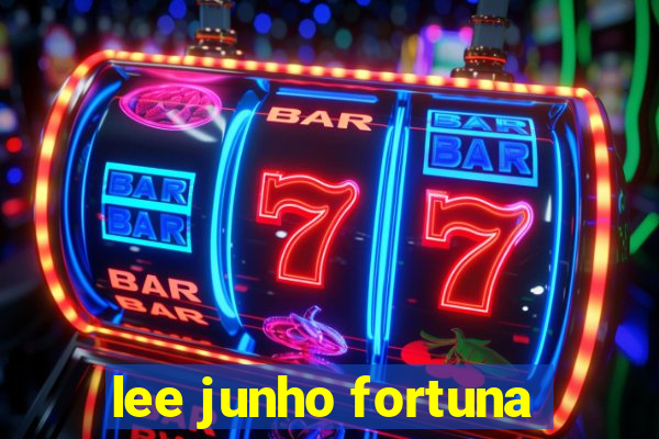 lee junho fortuna