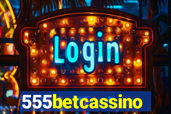 555betcassino