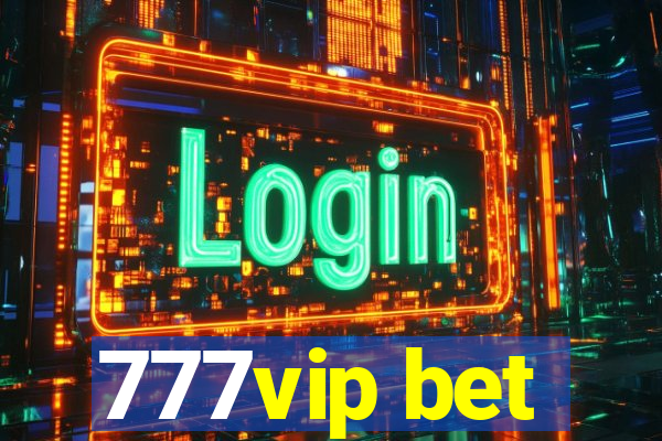 777vip bet