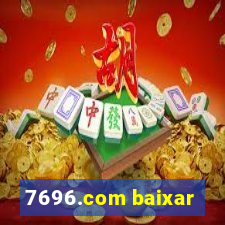 7696.com baixar