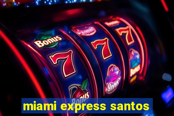 miami express santos