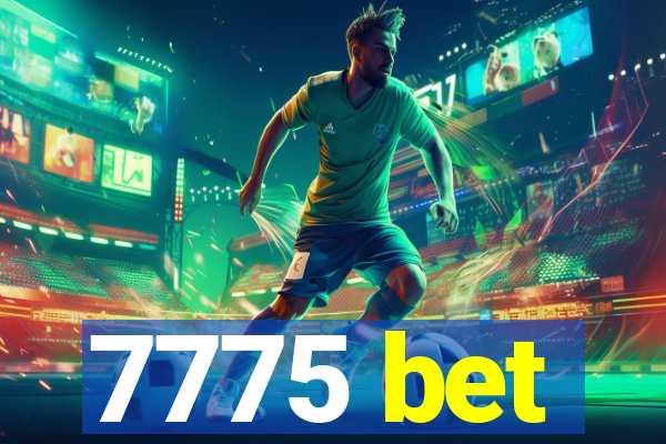 7775 bet