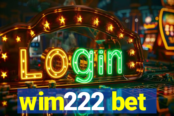 wim222 bet