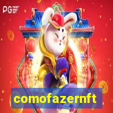 comofazernft