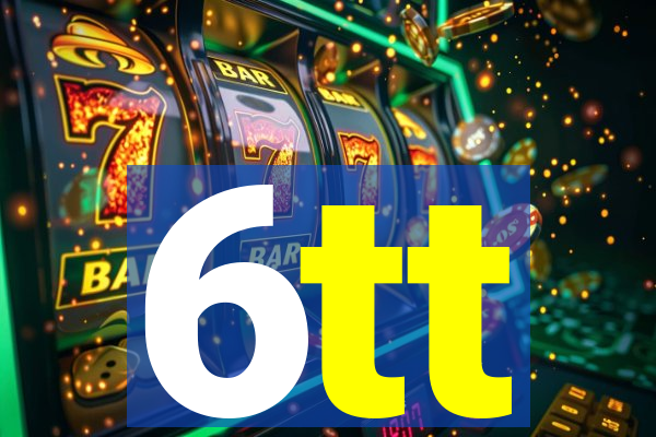 6tt