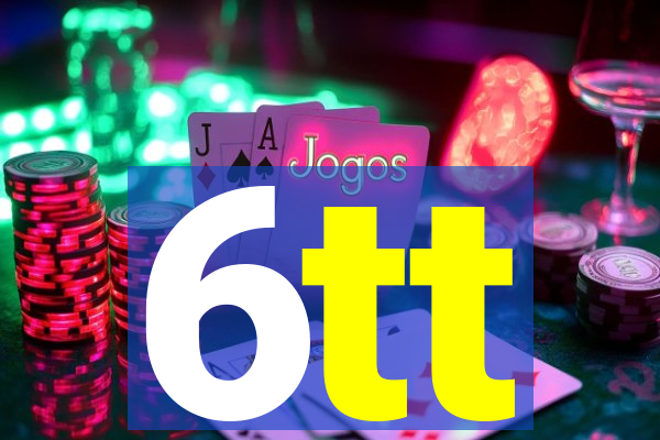 6tt