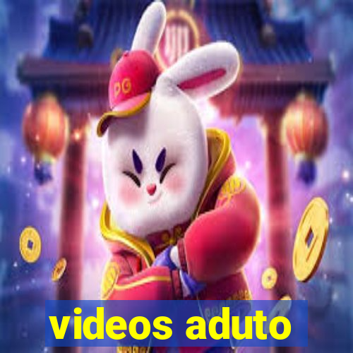 videos aduto