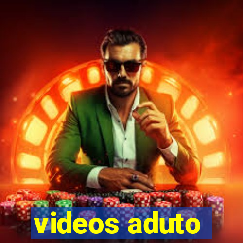 videos aduto