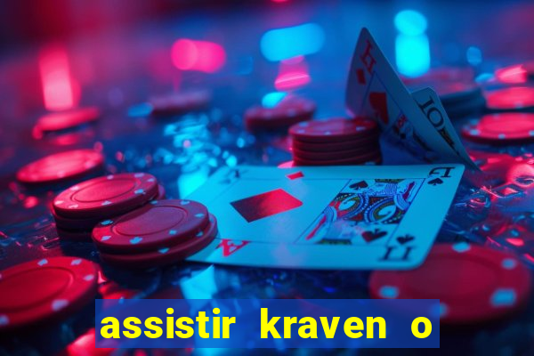 assistir kraven o caçador dublado