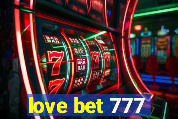 love bet 777