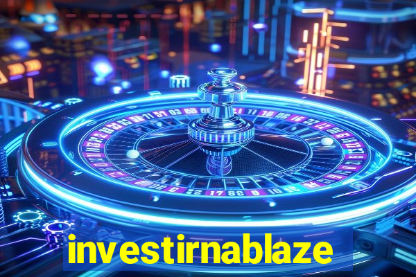 investirnablaze