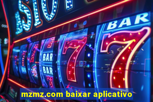 mzmz.com baixar aplicativo