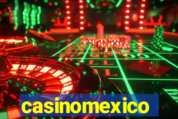 casinomexico