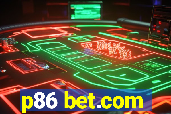 p86 bet.com