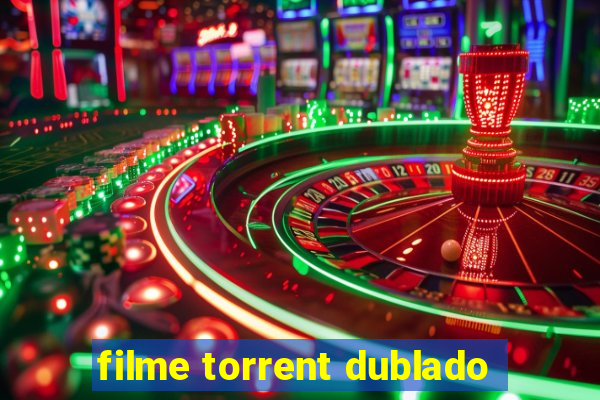 filme torrent dublado