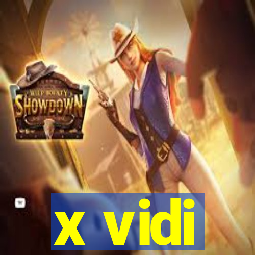 x vidi