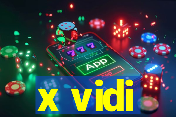 x vidi