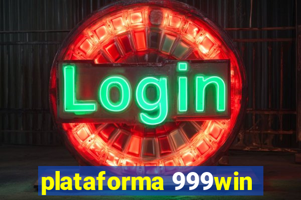 plataforma 999win