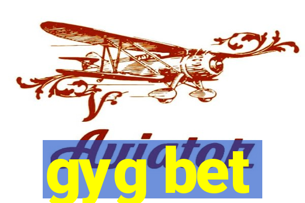 gyg bet