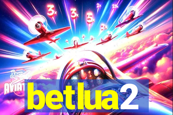 betlua2