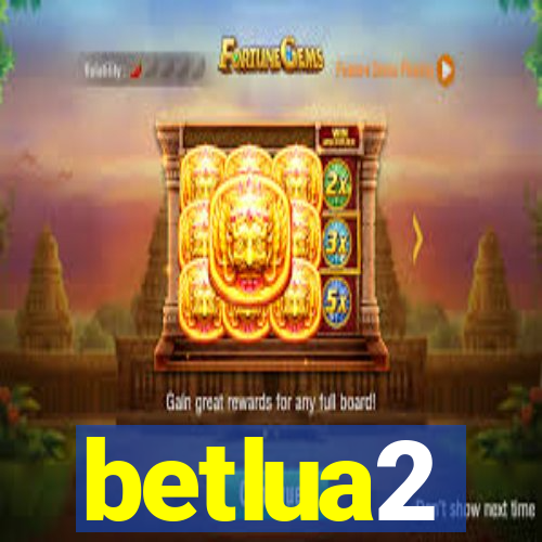 betlua2