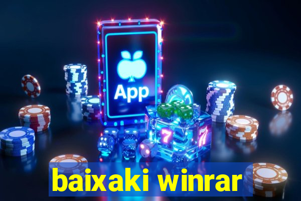 baixaki winrar