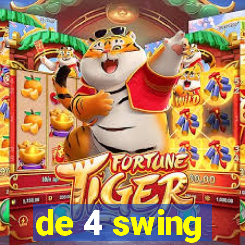 de 4 swing