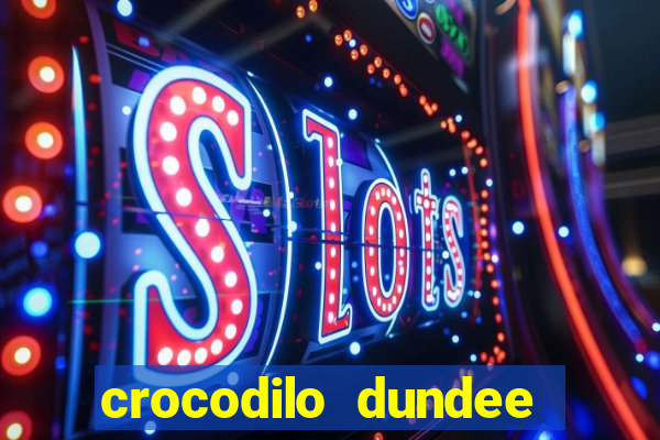 crocodilo dundee filme completo dublado