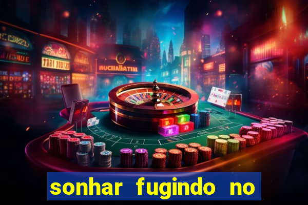 sonhar fugindo no jogo do bicho