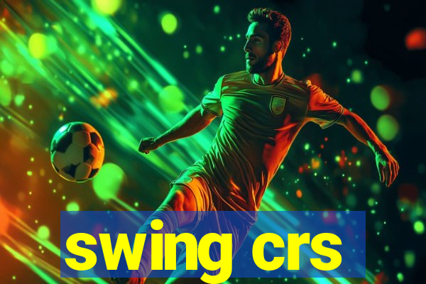 swing crs