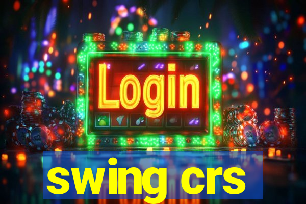 swing crs