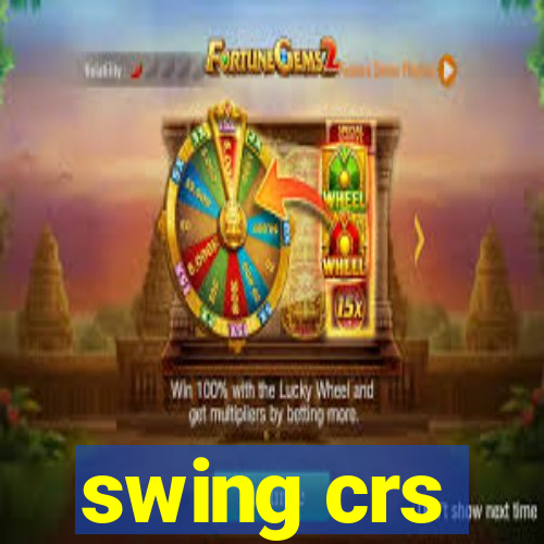 swing crs