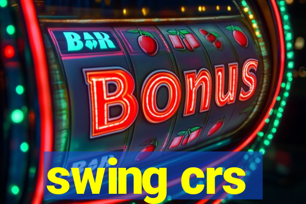 swing crs