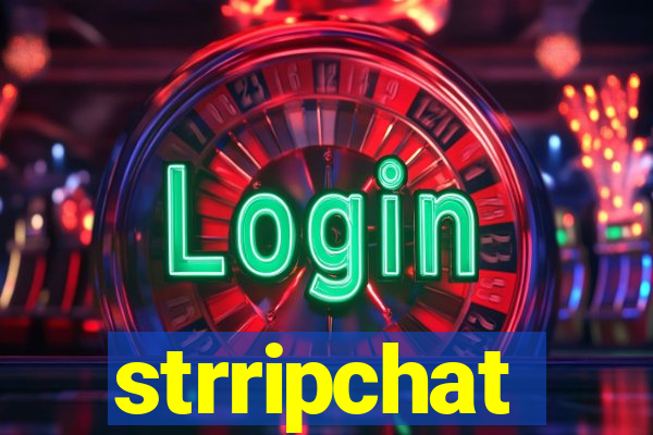 strripchat