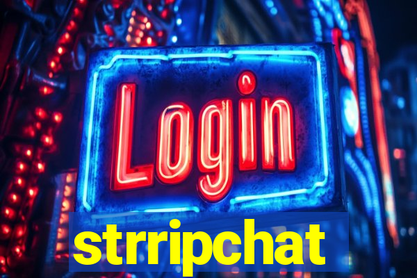strripchat