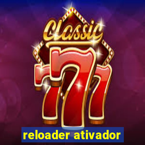 reloader ativador