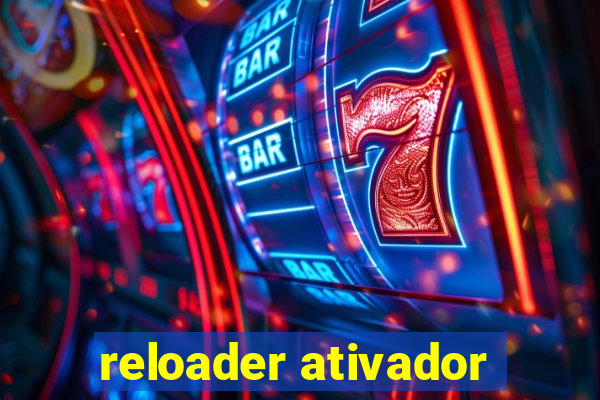reloader ativador