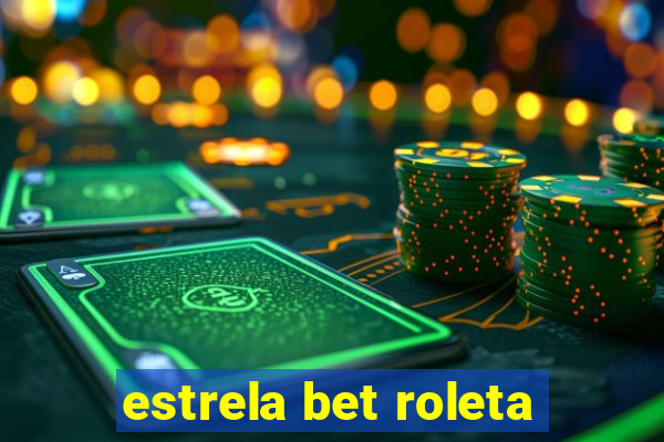 estrela bet roleta
