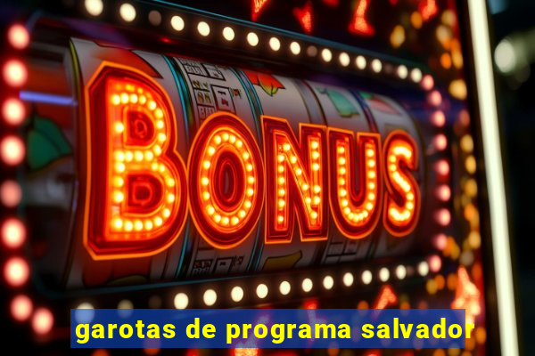 garotas de programa salvador