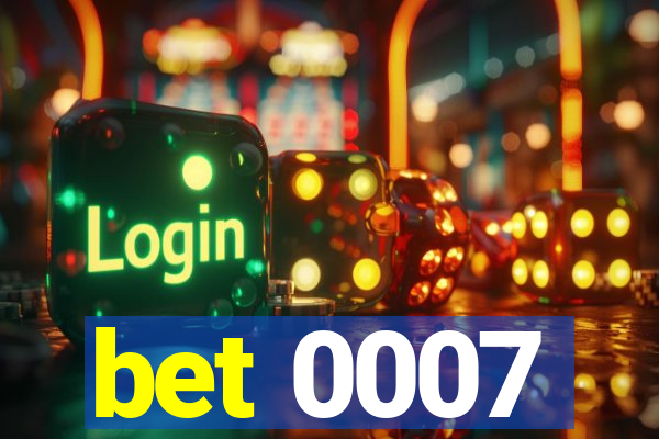 bet 0007