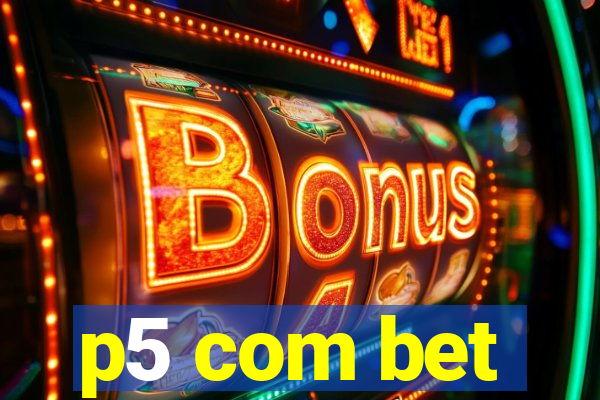 p5 com bet