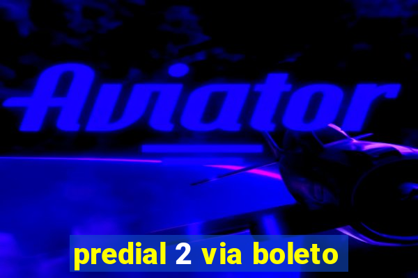 predial 2 via boleto